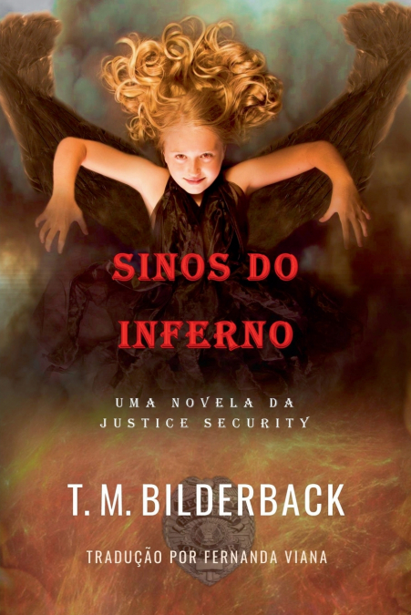 Sinos Do Inferno - Uma Novela Da Justice Security