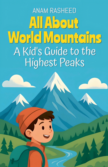 All About World Mountains