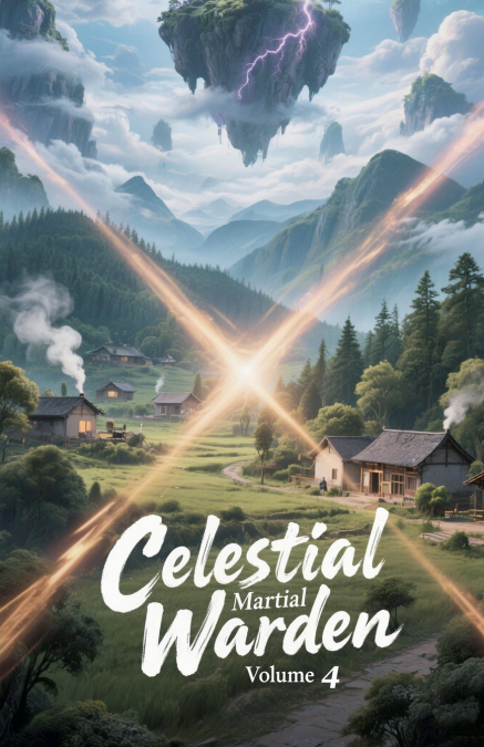 Celestial Martial Warden, Volume 4