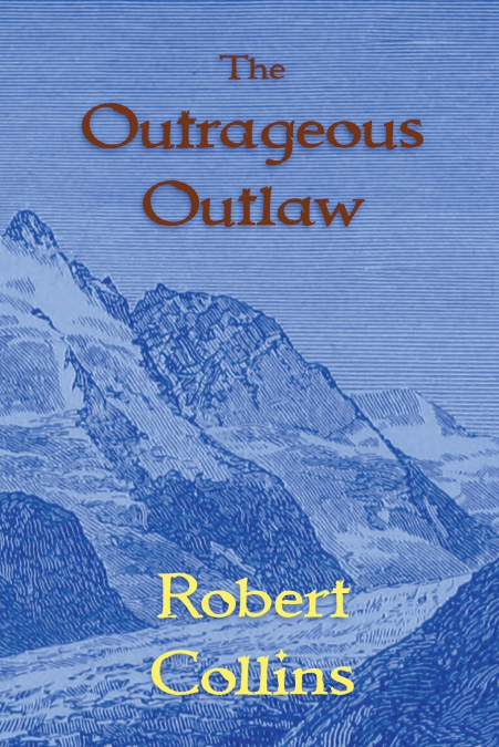 The Outrageous Outlaw