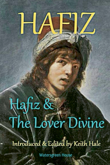 Hafiz & the Lover Divine
