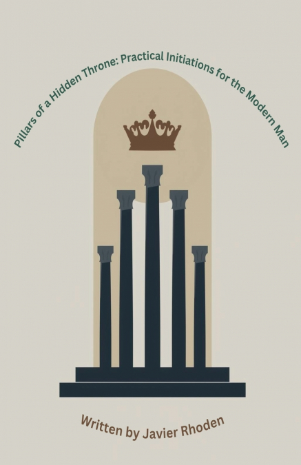 Pillars of a Hidden Throne
