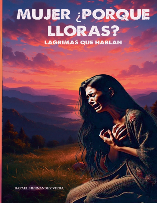 Mujer ¿Porque lloras?