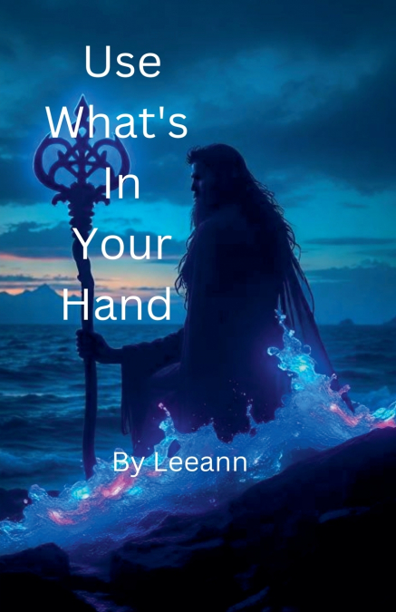 Use What’s In Your Hand