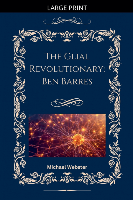 The Glial Revolutionary