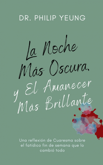 La Noche Más Oscura, y El Amanecer Más Brillante