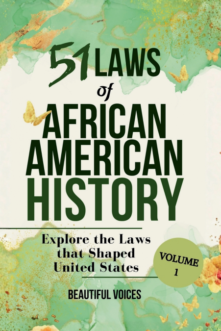 51 Laws of African American History Vol1