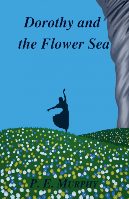 Dorothy and the Flower Sea