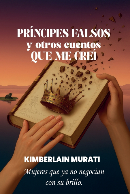 Príncipes falsos y otros cuentos que me creí