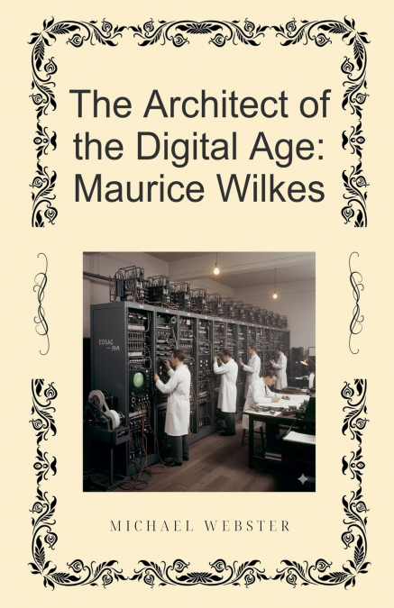 The Architect of the Digital Age