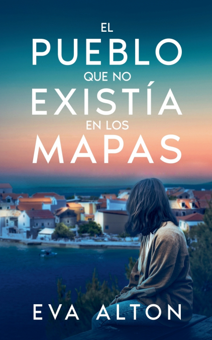 El pueblo que no existía en los mapas