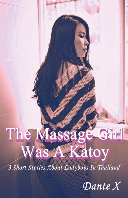 The Massage Girl Was A Katoy