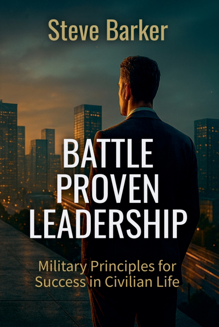 Battle Proven Leadership