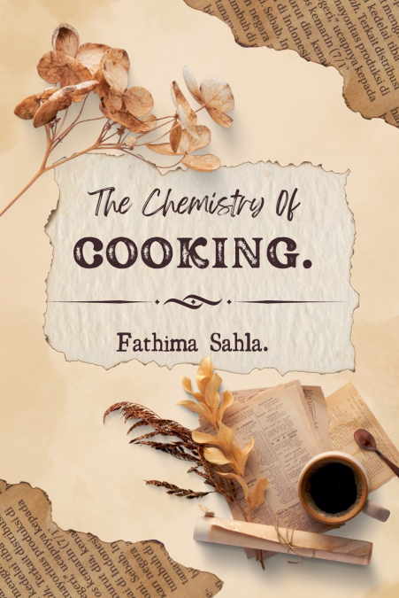 The Chemistry of Cooking