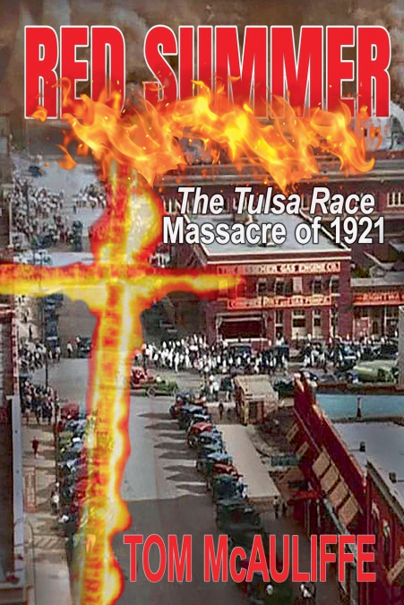 Red Summer - The Tulsa Race Massacre of 1921