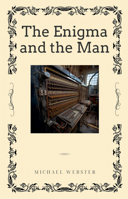 The Enigma and the Man
