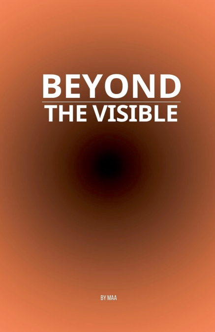 Beyond the Visible