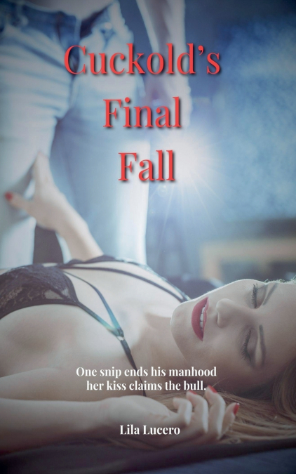 Cuckold’s Final Fall