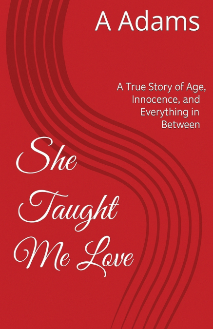 She Taught Me Love