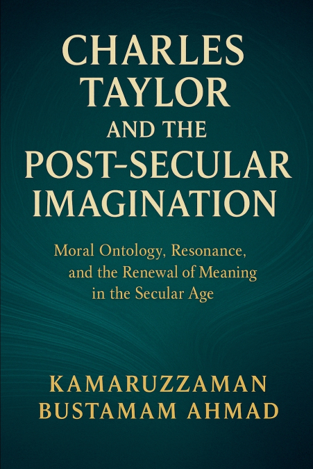 Charles Taylor and the Post-Secular Imagination