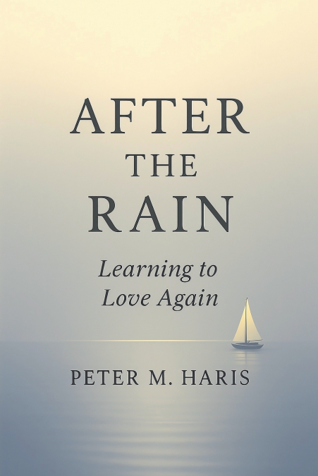 After the Rain Learning to Love Again
