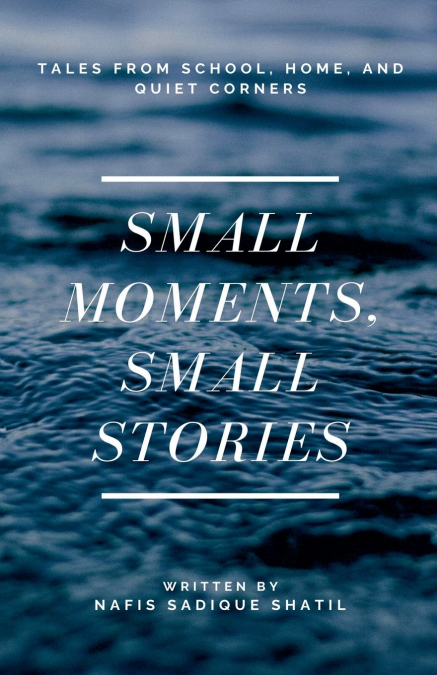 Small Moments, Small Stories