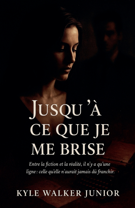 Jusqu’à ce que je me brise