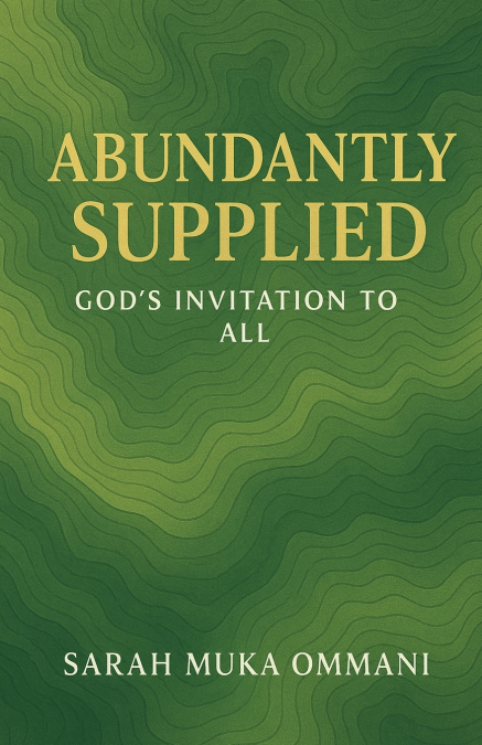 Abundantly Supplied