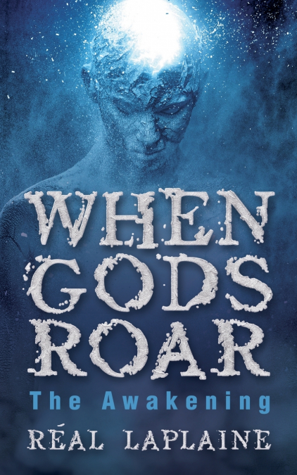 When Gods Roar  'The Awakening'