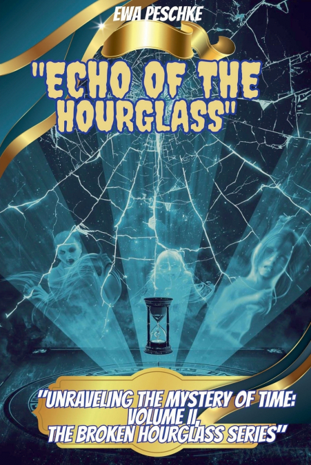 'Echo of the  Hourglass' VOLUMEN II