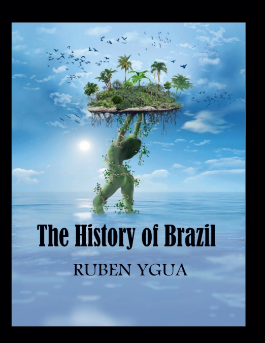 The History of Brazil