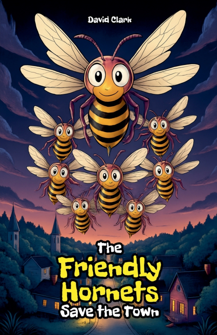 The Friendly Hornets Save the Town