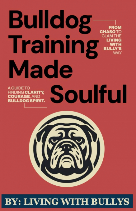 Bulldog Training Made Soulful