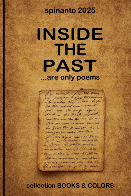 INSIDE THE PAST  ...are only poems