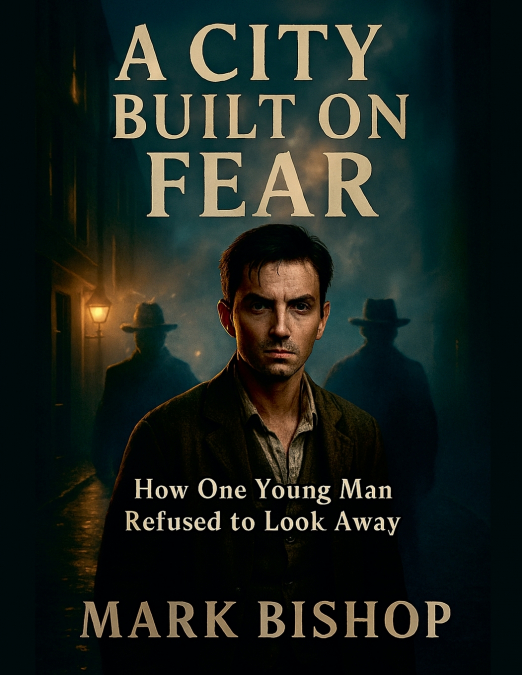 A City Built on Fear