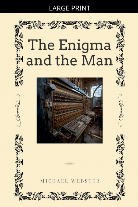 The Enigma and the Man