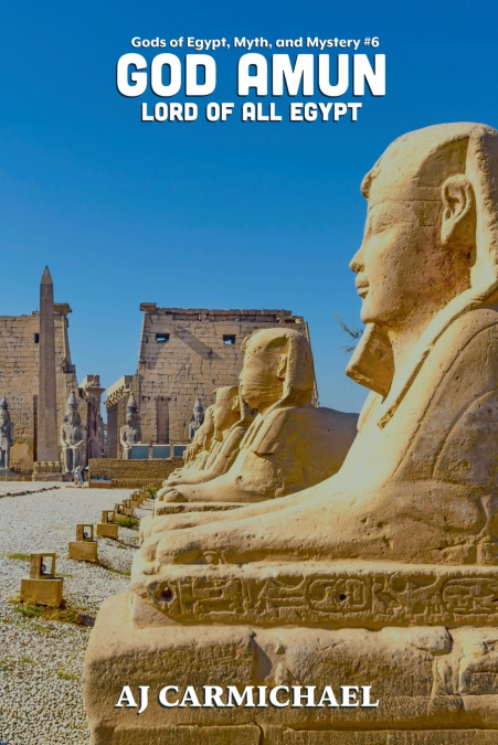 God Amun, Lord of All Egypt