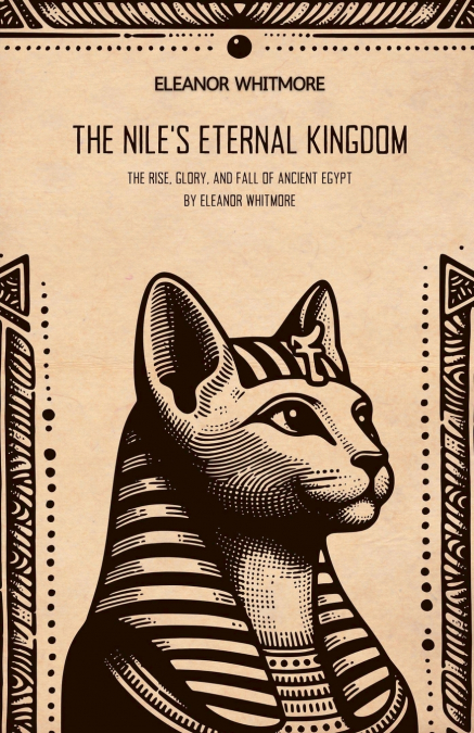 The Nile’s Eternal Kingdom