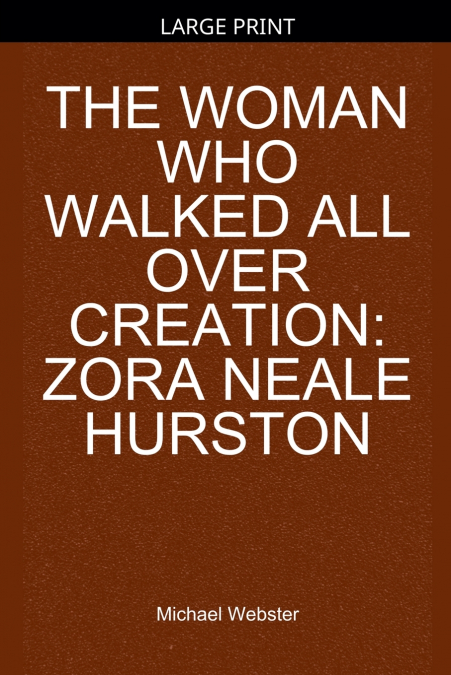 The Woman Who Walked All Over Creation