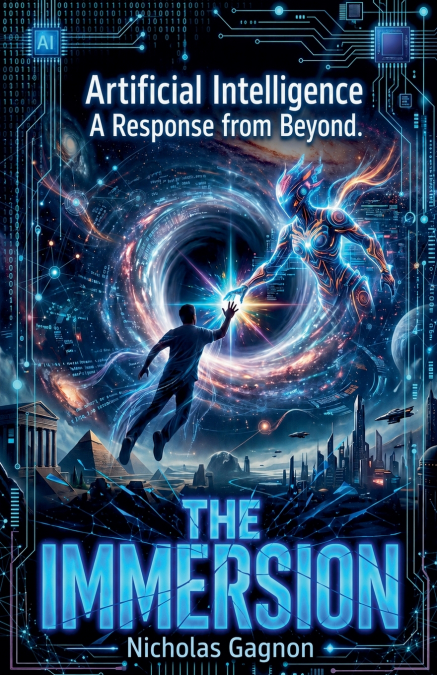 Artificial Intelligence A Response from Beyond. The Immersion.