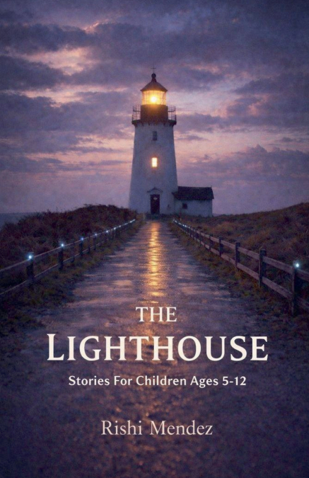 The Lighthouse Stories  For Children Ages 5-12