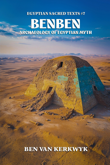 Benben, Archaeology of Egyptian Myth