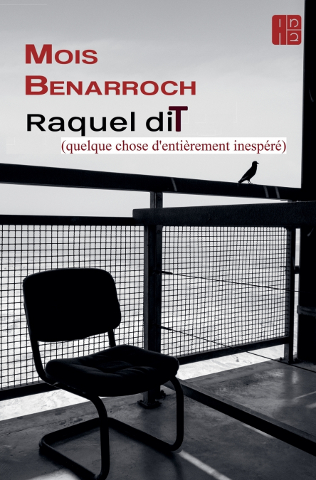 Raquel dit  (quelque chose d’entièrement inespéré)