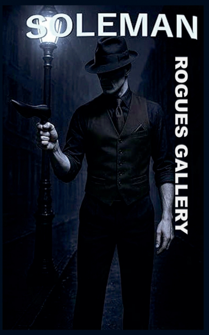 Soleman - Rogues Gallery