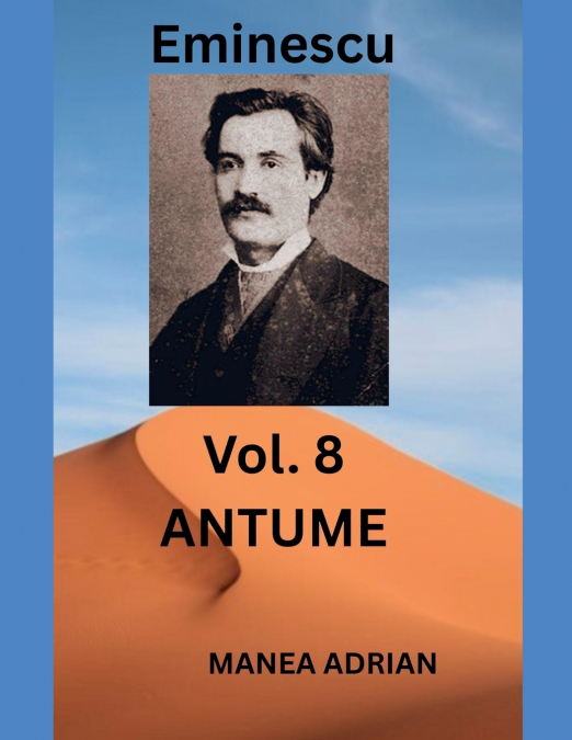Eminescu Vol. 8 ANTUME