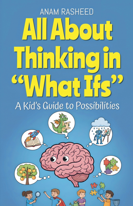 All About Thinking in 'What Ifs'