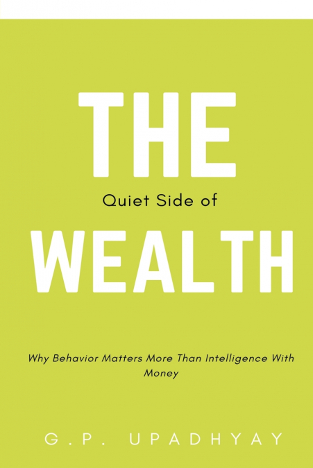 The Quiet Side of Wealth