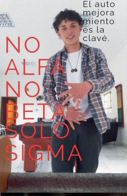 No Alfa No Beta Solo Sigma