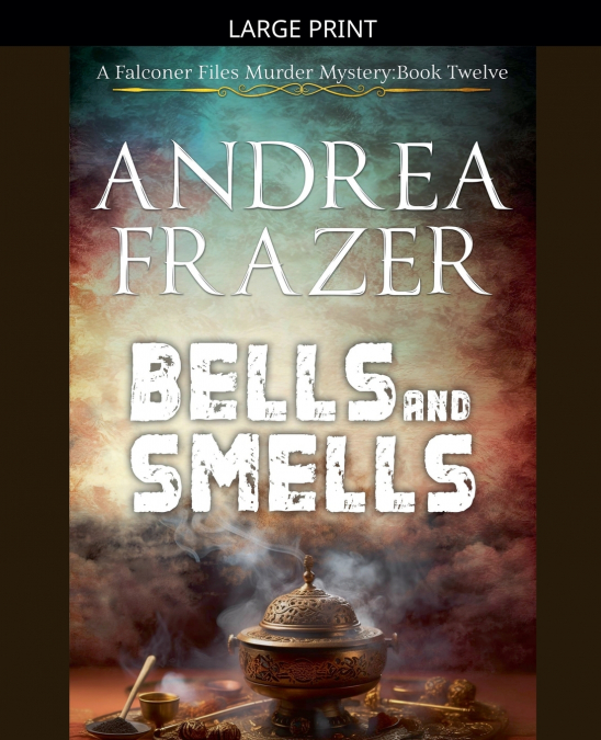 Bells and Smells