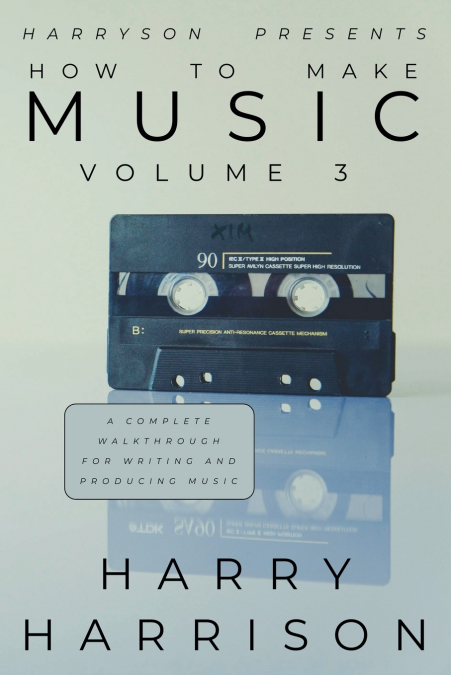 Harryson Presents How To Make Music